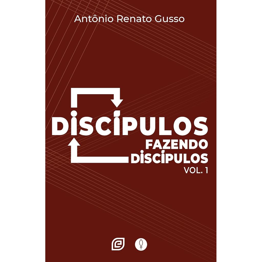 Discípulos Fazendo Discípulos | Volume 1 | Antonio Renato Gusso em Oferta na Shopee