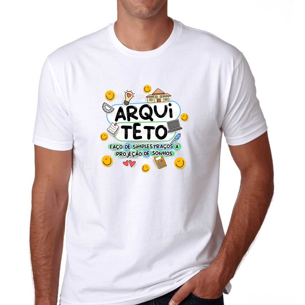 Camiseta Camisa Estampada  Arquiteto faço de simples traços a projeção de sonhos Arquitetura 100% Algodão - Envio Rapido