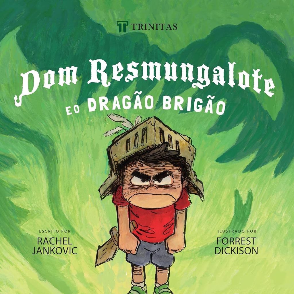 Dom Resmungalote e o Dragão Brigão | Rachel Jankovic