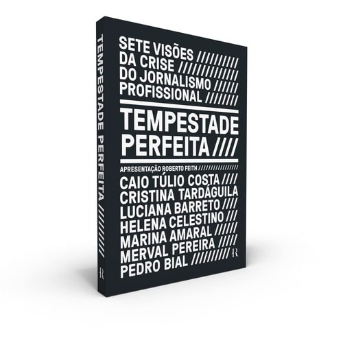Tempestade Perfeita Sete Visões Da Crise Do Jornalismo Profissional de Caio Túlio Costa, Cristina Tardágu... 7688901