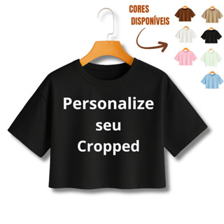 CROPPED FEMININO PERSONALIZADO FRASES CRIATIVAS OU ENGRAÇADAS NA SUA ROUPA em Oferta na Shopee