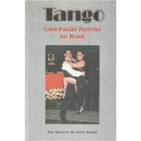 Livro Tango- uma Paixão Porteña no Brasil