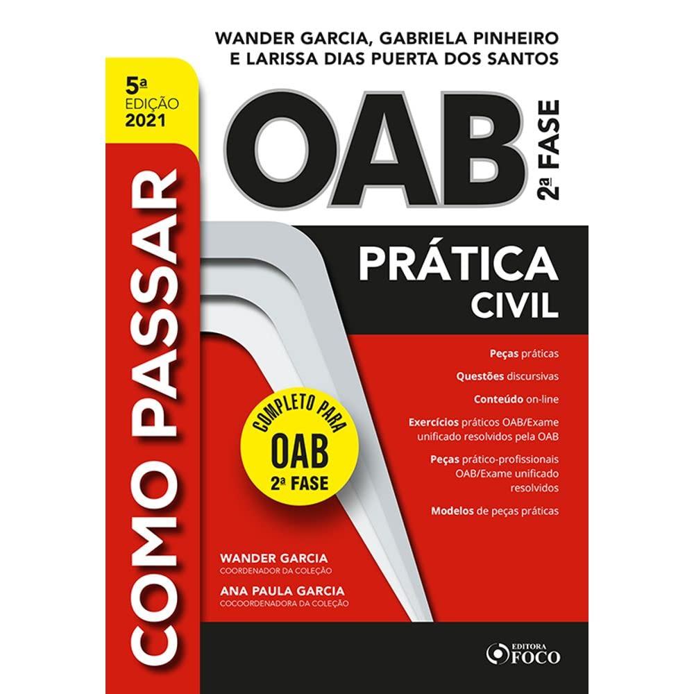 COMO PASSAR NA OAB 2  FASE - PRATICA CIVIL - 5  ED - 2021 [PAPERBACK] GARCI