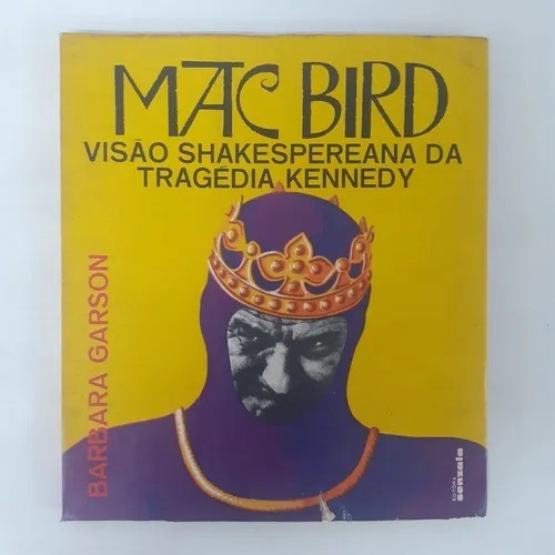 Mac bird - Visão shakespereana da tragédia kennedy autor Barbara Garson