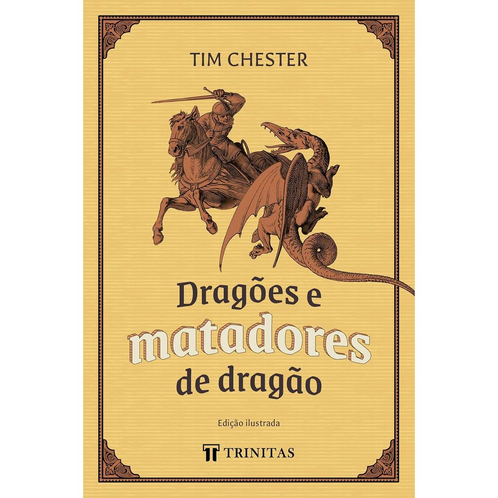 Dragões e Matadores de Dragão | Tim Chester