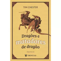 Dragões e Matadores de Dragão | Tim Chester