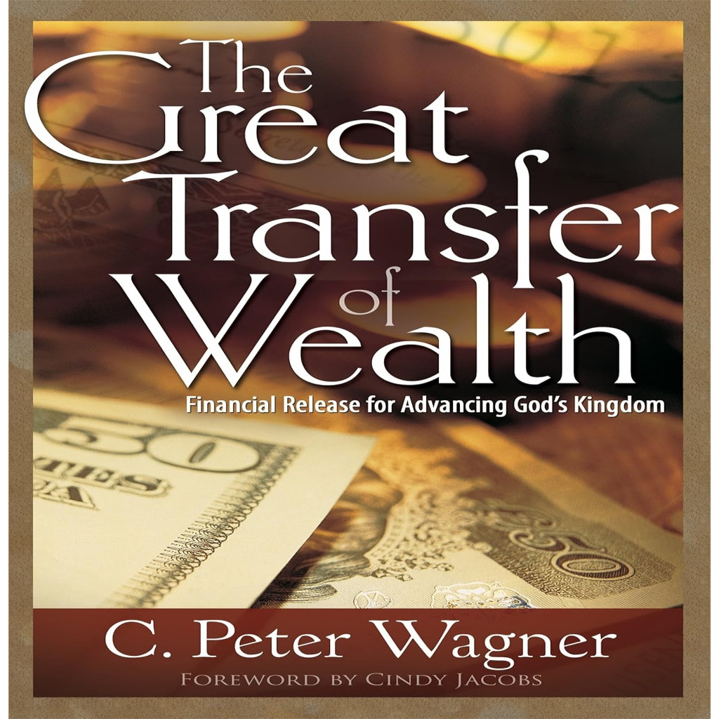 The Great Transfer of Wealth - C. Peter Wagner autor C. Peter Wagner
