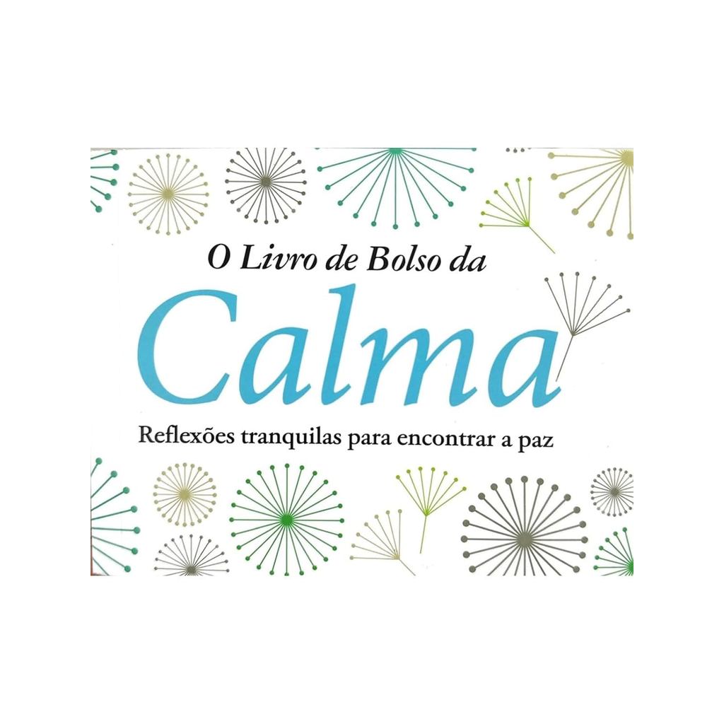 O Livro de Bolso da Calma | Reflexões Tranquilas Para Encontrar a Paz
