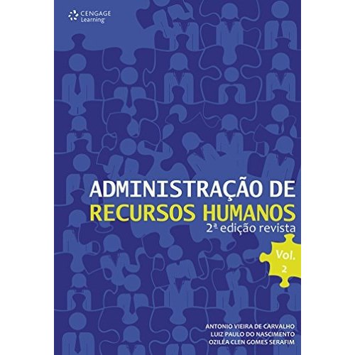 Administração De Recursos Humanos de Antonio Carvalho, Luiz Nascimento, Oziléia Serafim