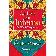 As Leis do Inferno: "A coisa" segue... autor Ryuho Okawa