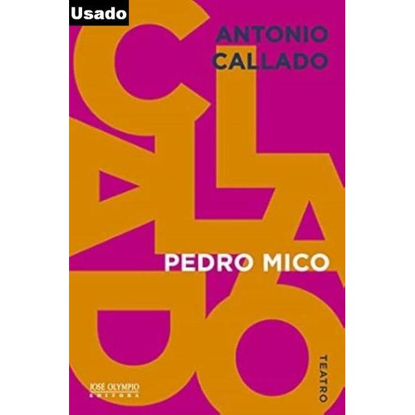Antonio Callado - Pedro Mico - Ed.bolso