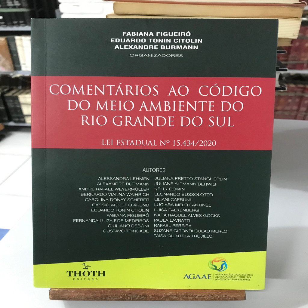 comentários ao código do meio ambiente do rio grande do sul autor fabiana figueiró (org) e outros