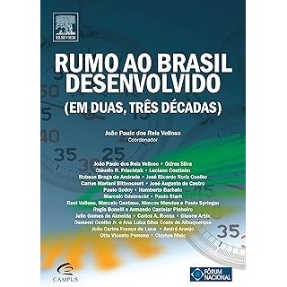 Rumo ao Brasil Desenvolvido - em Duas, Três Décadas autor João Paulo dos Reis Velloso - Coord.