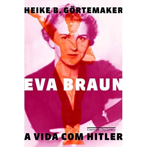 Livro  Eva Braun: A Vida Com Hitler