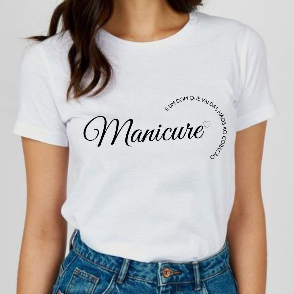 Camiseta Camisa Estampada  Blusa Feminina Profissões com Aplique de Pérolas Ser Manicure 100% Algodão - Envio Rapido