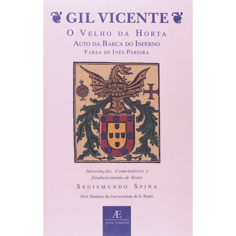 O Velho da Horta - Auto da Barca do Inferno - a Farsa de Ines Pereira autor Gil Vicente