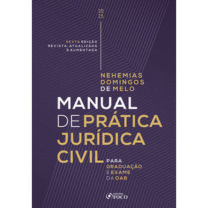 Manual de prática jurídica civil - Para graduação e exame da OAB - 6ª Ed - 2025 - POA
