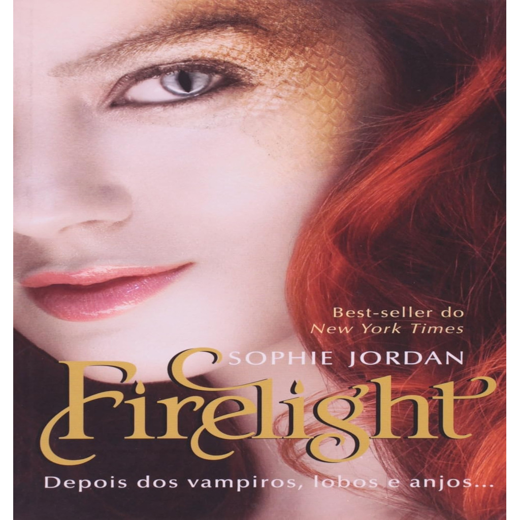 FIRELIGHT - O INIMIGO ESTÁ PRÓXIMO - LIVRO 1 autor SOPHIE JORDAN