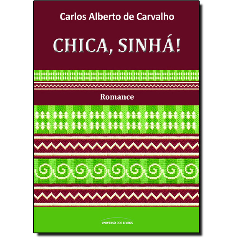 Chica, Sinhá!