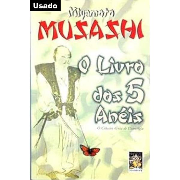 Miyamoto Musashi - O Livro dos 5 Aneis - o Guia Classico da Estrategia