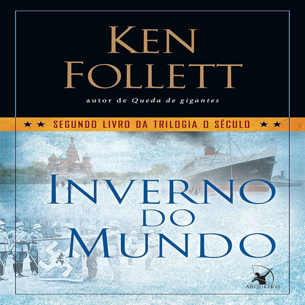 Inverno do mundo (Trilogia O Século  Livro 2) autor Ken Follett (Autor), Fernanda Abreu (Tradutor)