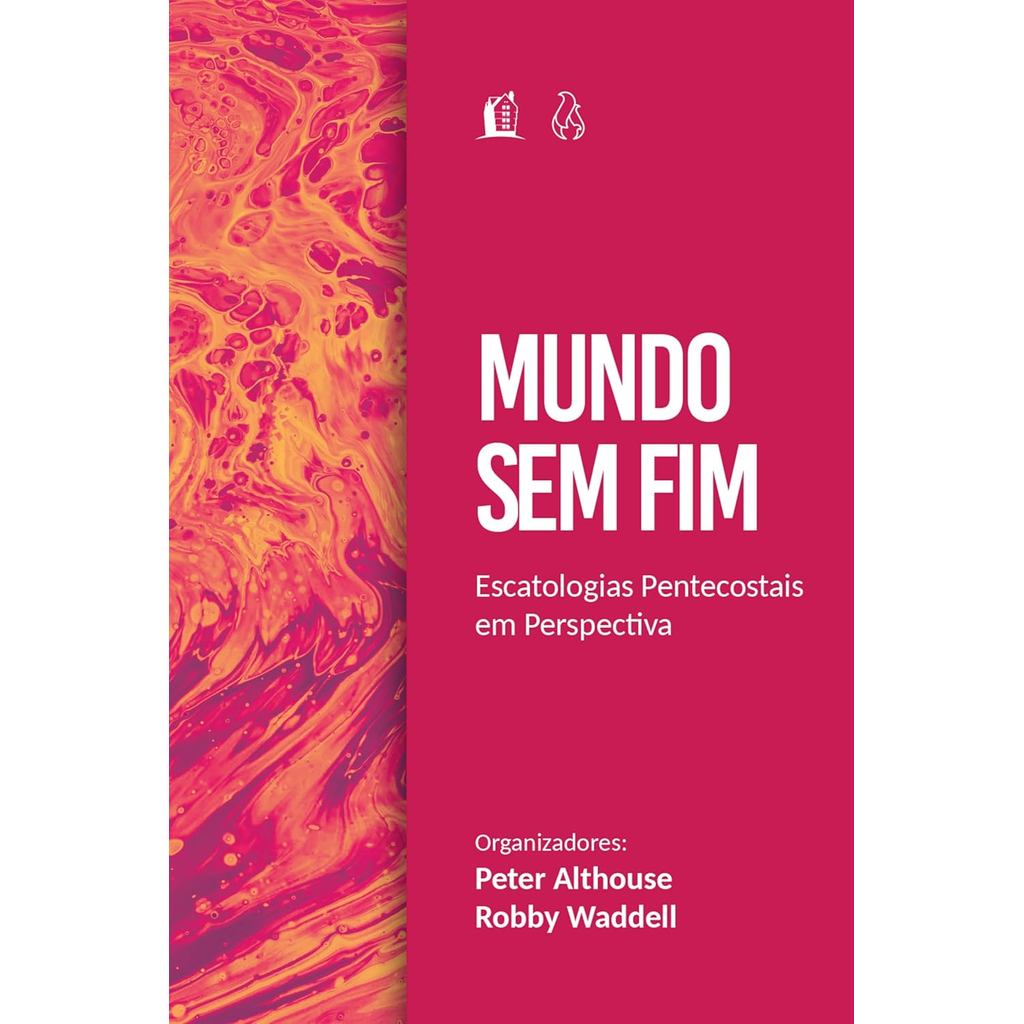 Mundo sem fim: Escatologias pentecostais em perspectiva em Oferta na Shopee