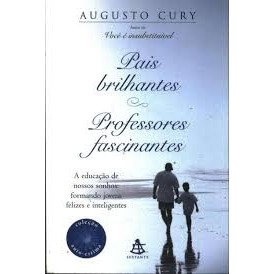 Pais Brilhantes Professores Fascinantes - Col. Autoestima autor Augusto Cury