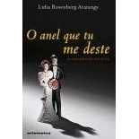 Livro O Anel Que Tu Me Deste de Lidia Rosenberg Aratangy