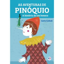 As aventuras de Pinóquio | A História de um Boneco | Carlo Collodi