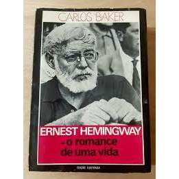 Ernest Hemingway - o romance de uma vida de Carlos Baker 7688441