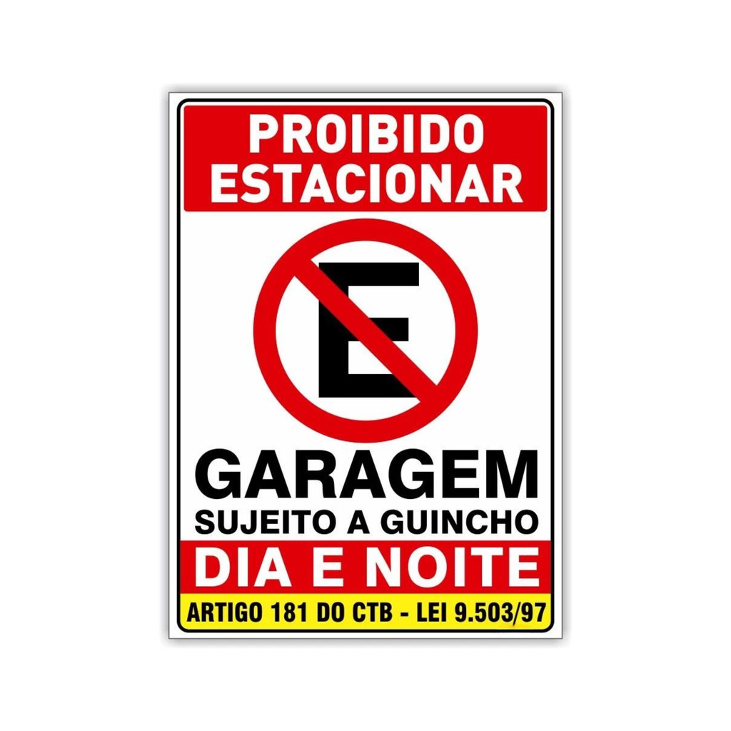 Placa Não Estacione Dia E Noite Sujeito A Guincho Proibido
