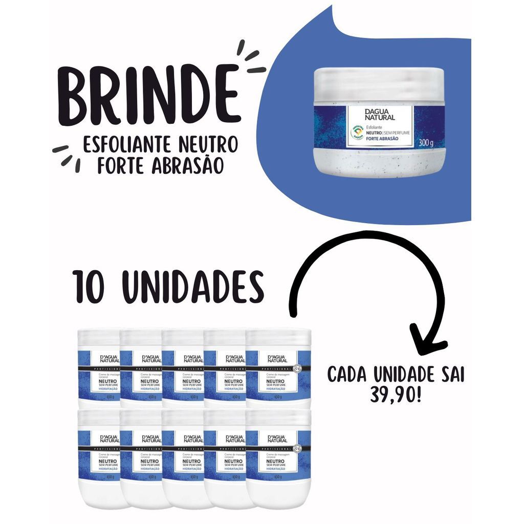 Super Combo D’Água Natural – 10 Cremes Neutro 650g + Esfoliante 300g Free