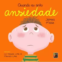 Quando eu sinto ansiedade | Coleção sentimentos e emoções | Versão pocket