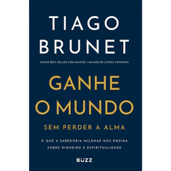 Ganhe o Mundo: Sem perder a Alma