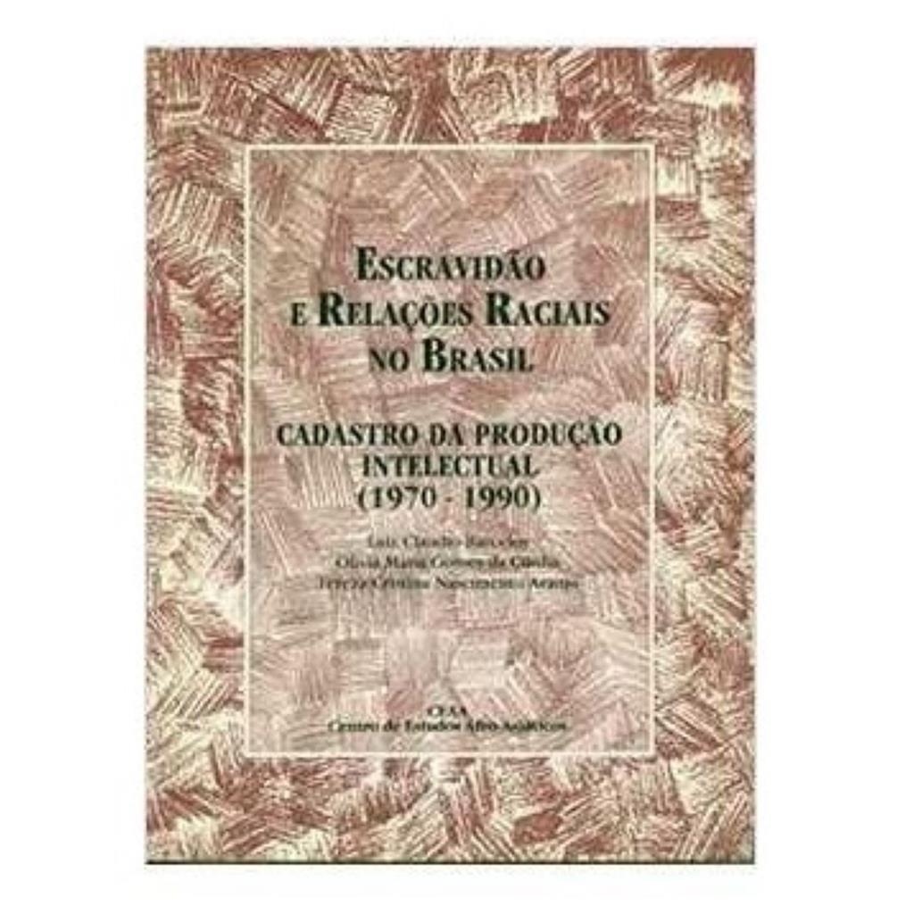 Escravidão e relações Raciaias no brasil autor Luiz Claudio Barcelos