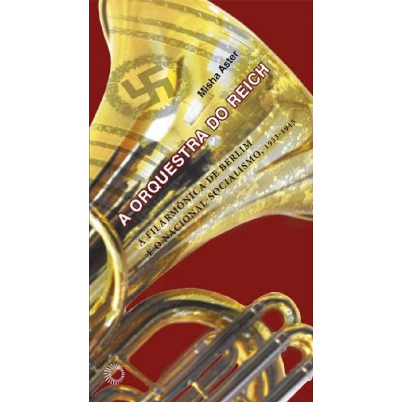 A ORQUESTRA DO REICH [PAPERBACK] ASTER, MISHA