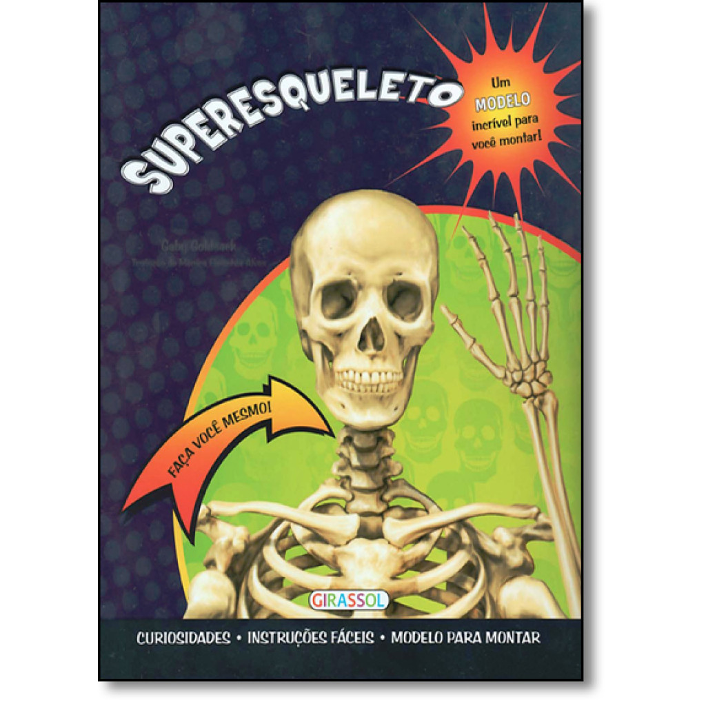 Faca você mesmo! Superesqueleto