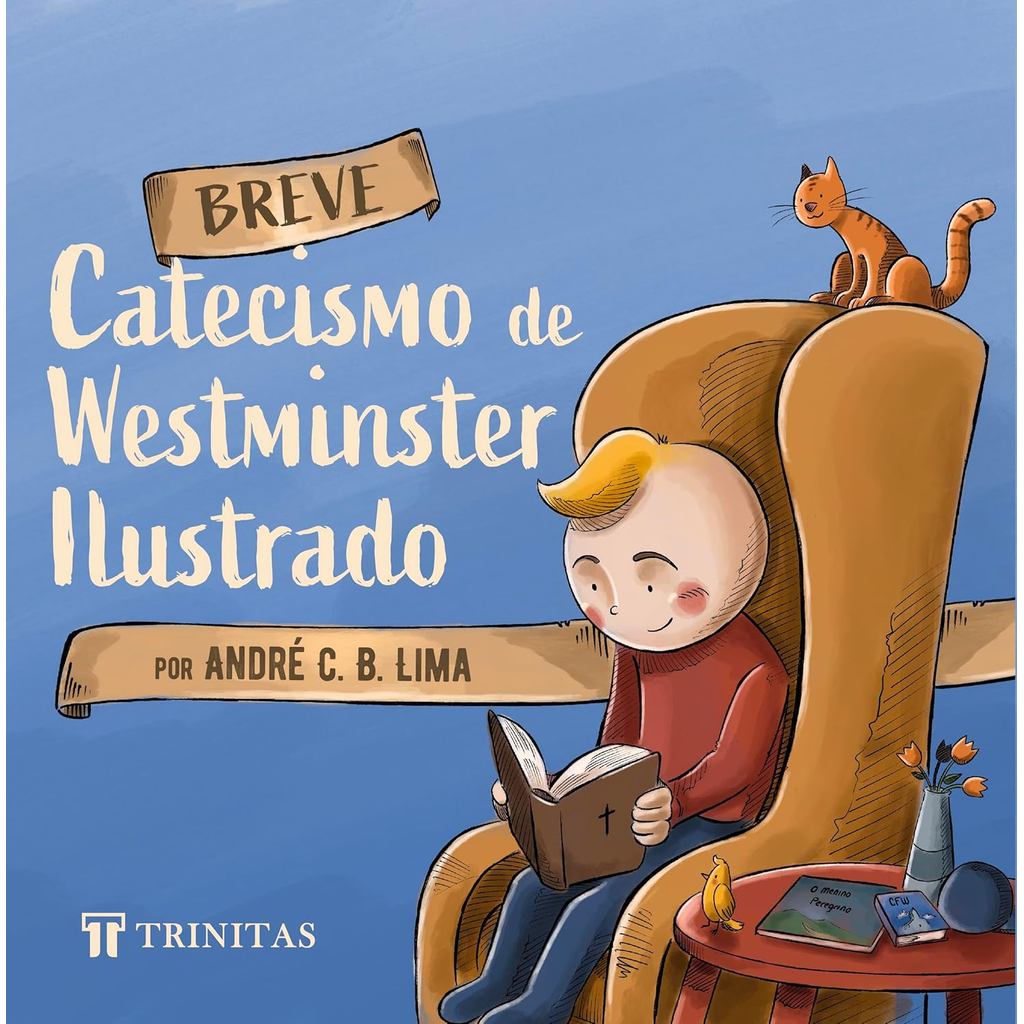Breve Catecismo de Westminster Ilustrado