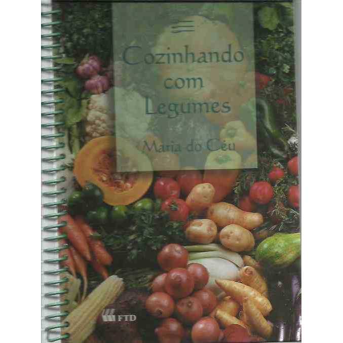 Cozinhando Com Legumes autor Maria do Céu