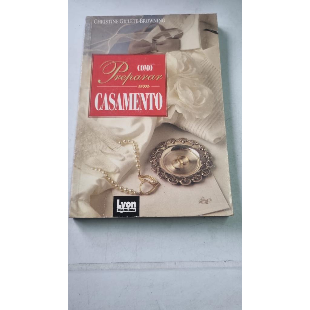 Como Preparar um Casamento de Christine Gillette Browning