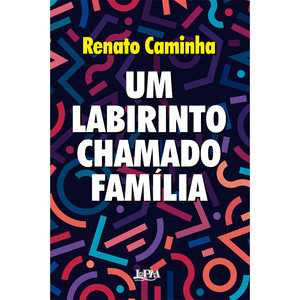 Livro Livro Um labirinto chamado família - Novo DFP