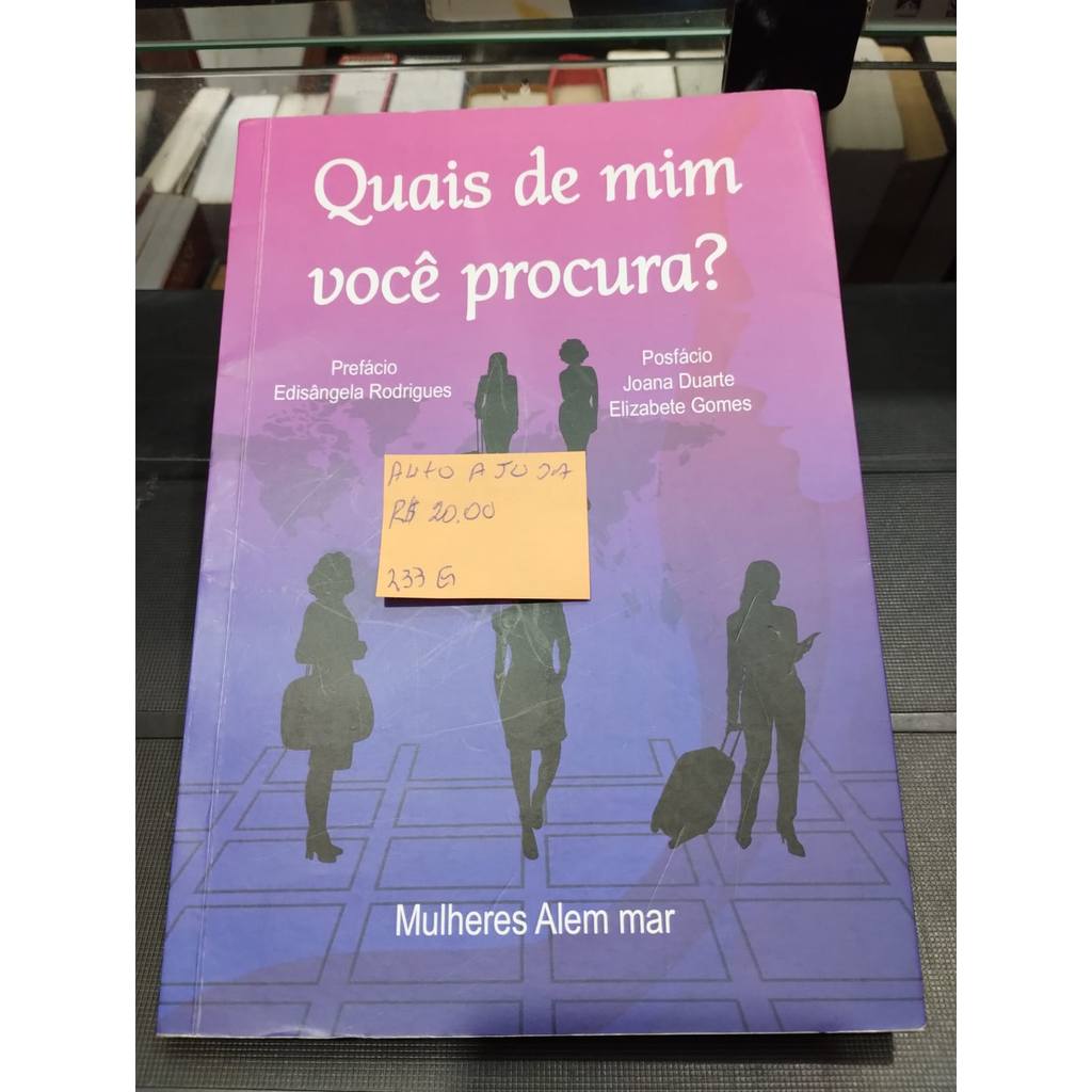Quais de mim voce procura -  Mulheres Alem Mar -Auto Ajuda de Joana Duarte e Elizabete Gomes 7689772