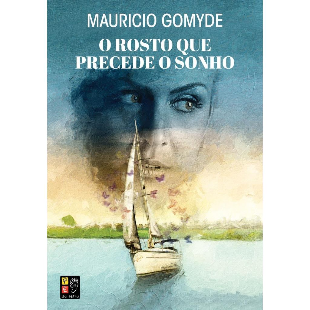 O Rosto que Precede o Sonho | Maurício Gomyde
