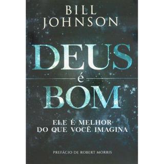 Deus É Bom | Bill Johnson | CHARA em Oferta na Shopee