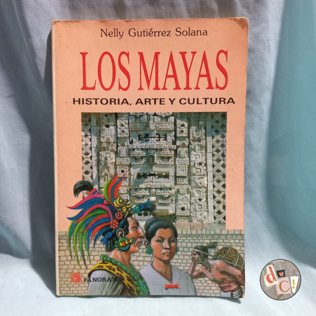 LIVRO - Los Mayas: História, Arte y Cultura - Nelly Gutiérrez Solana