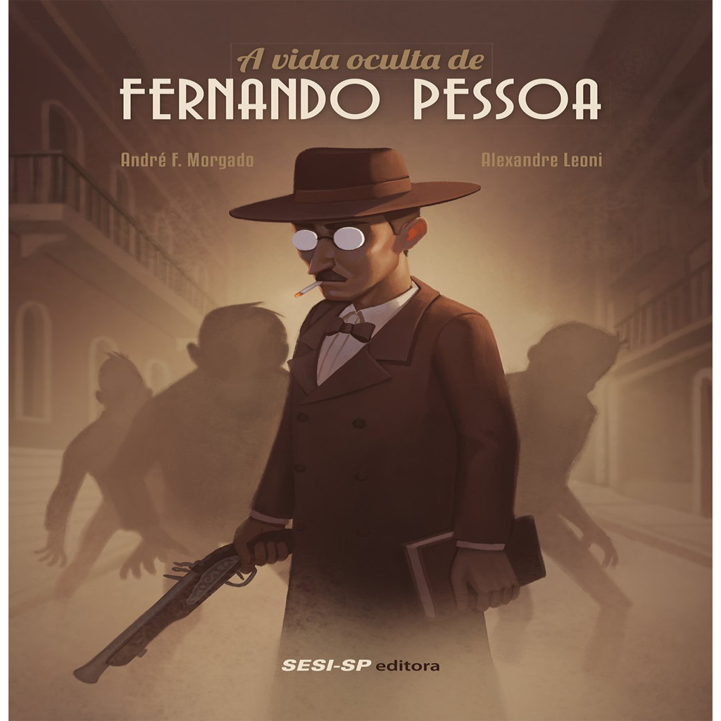 A Vida oculta de Fernando Pessoa autor Andre f. morgado