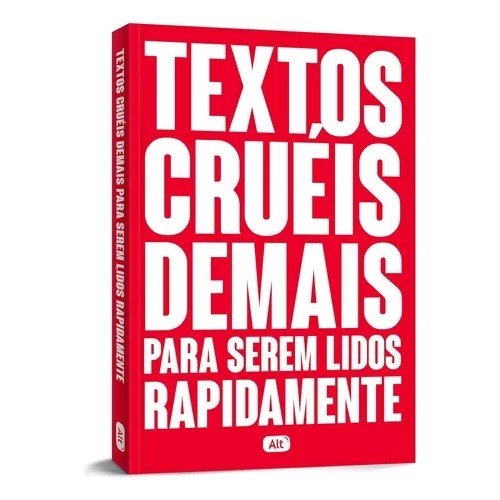 Textos cruéis demais para serem lidos rapidamente: 1 autor Igor Pires da Silva