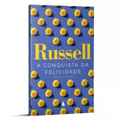 A Conquista da Felicidade | Bertrand Russell