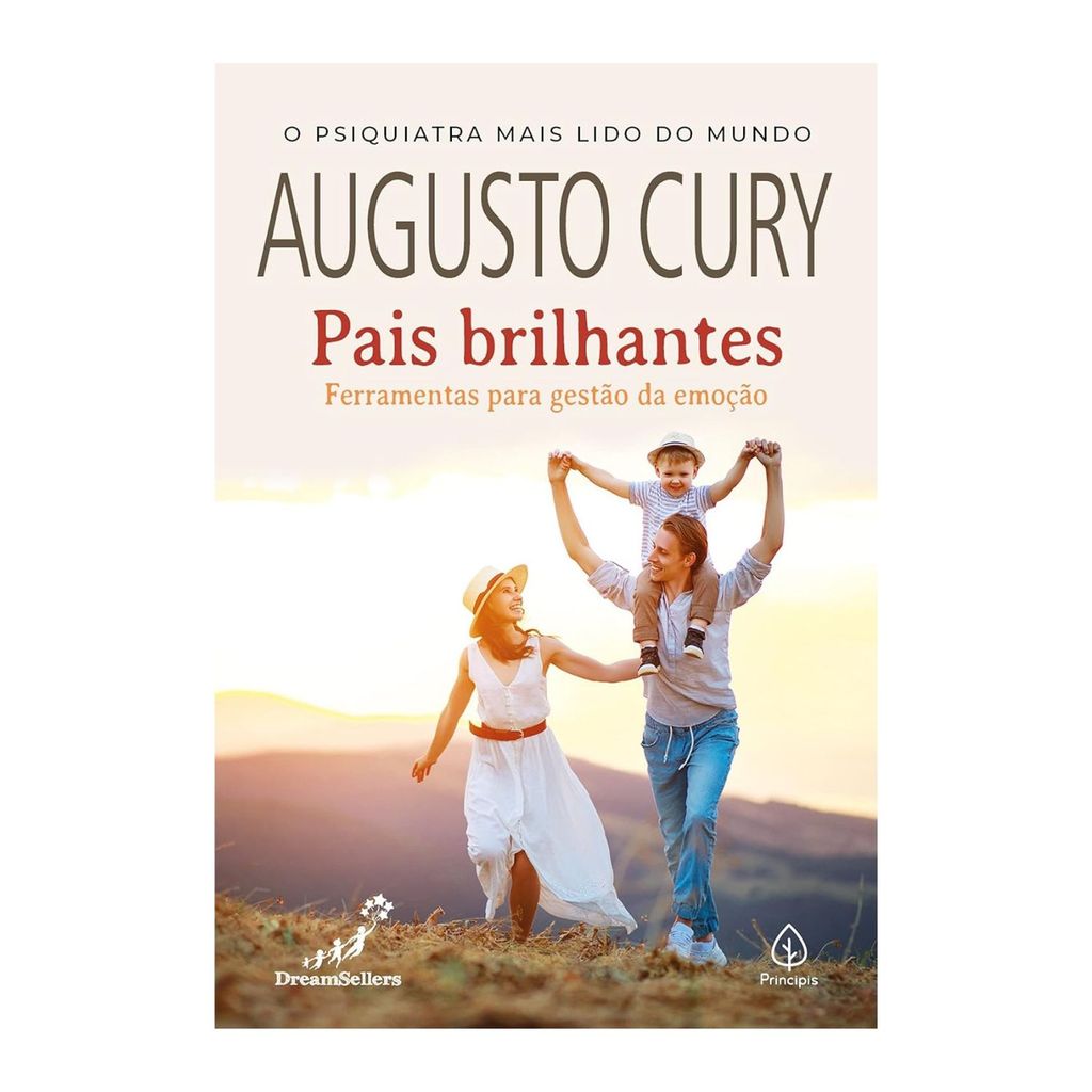 Livro Pais Brilhantes - Ferramentas Para a Gestão da Emoção, Augusto Cury | Principis