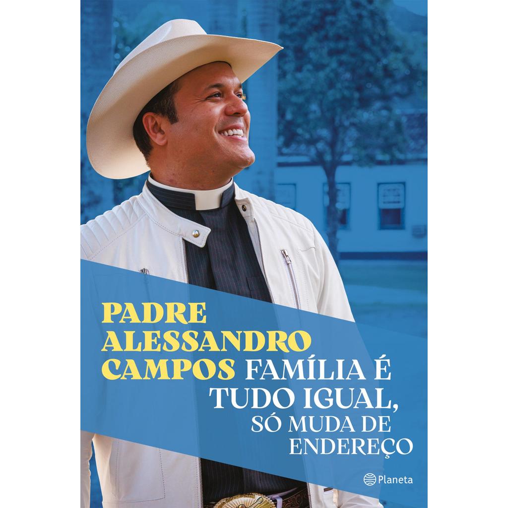 Família é tudo igual, só muda de endereço - Pd. Alessandro Campos │Livros ABC